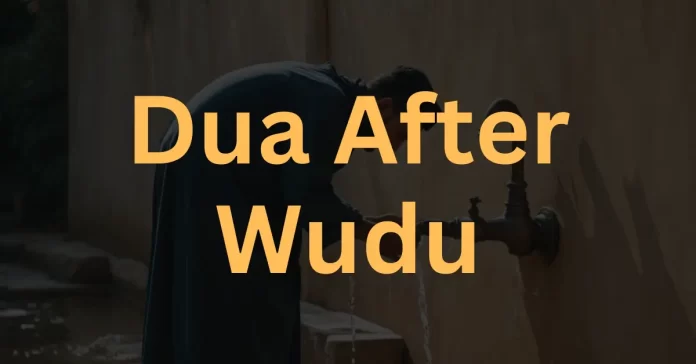 Dua After Wudu: Unlocking Blessings