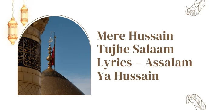 Mere Hussain Tujhe Salaam lyrics