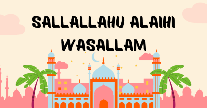 Sallallahu Alaihi Wasallam